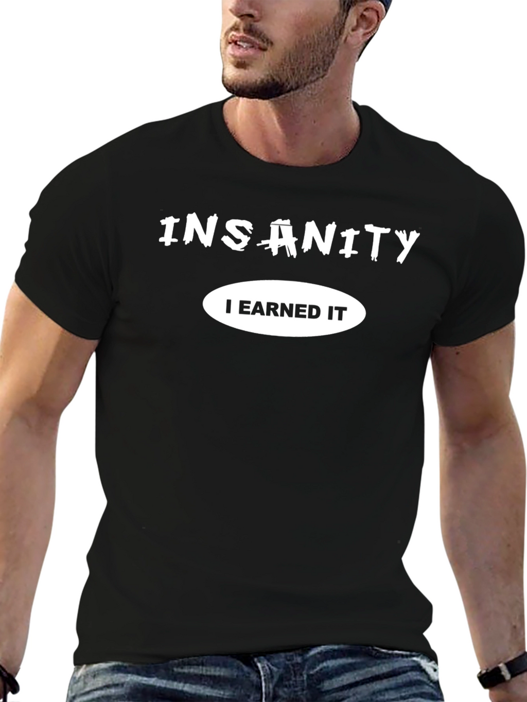 Insanity I Earned It Black Graphic Tee