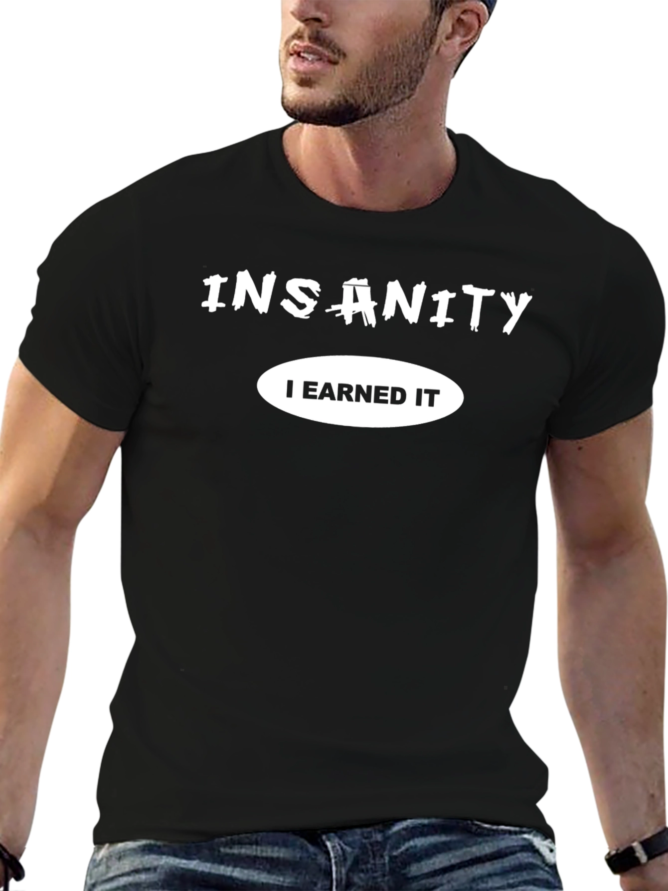 Insanity I Earned It Black Graphic Tee