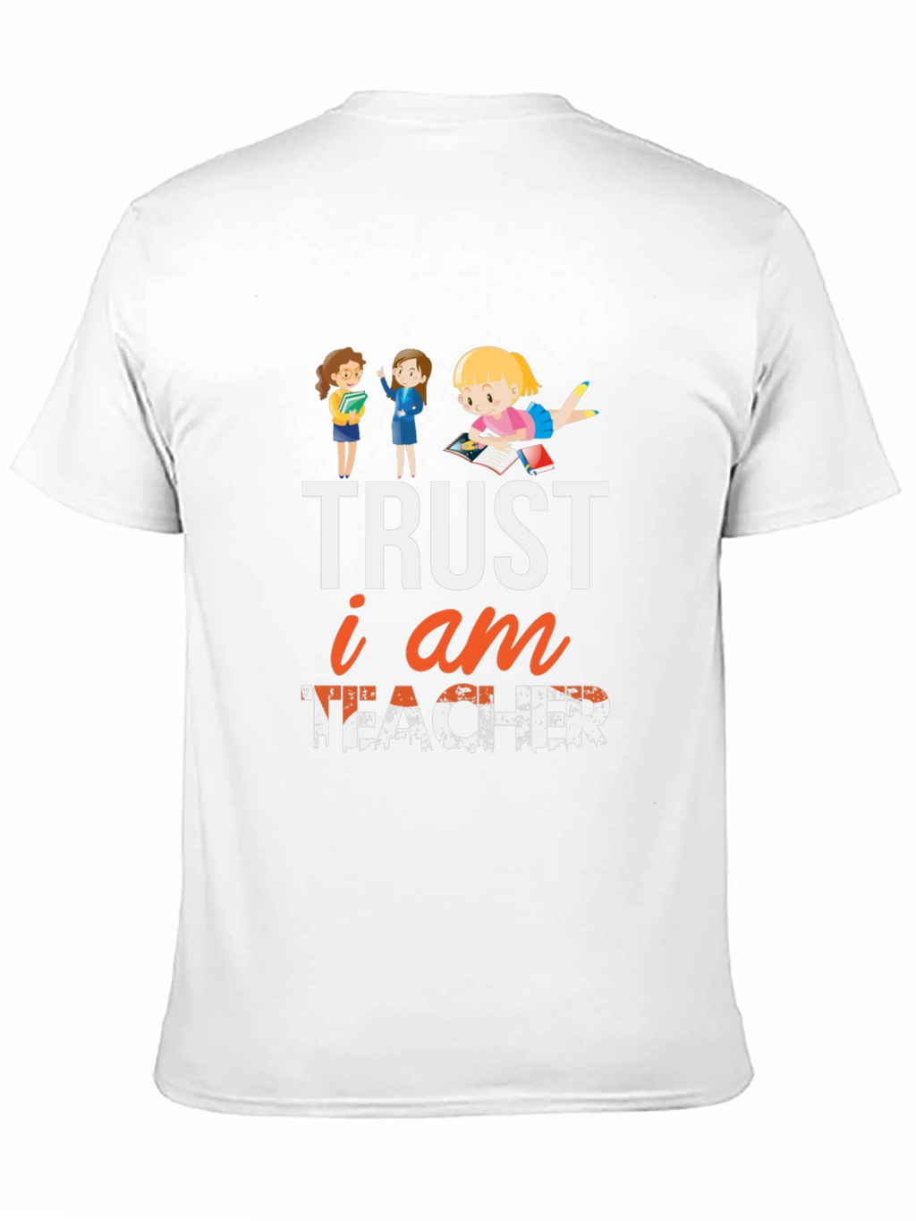Trust I am Teacher T-Shirt