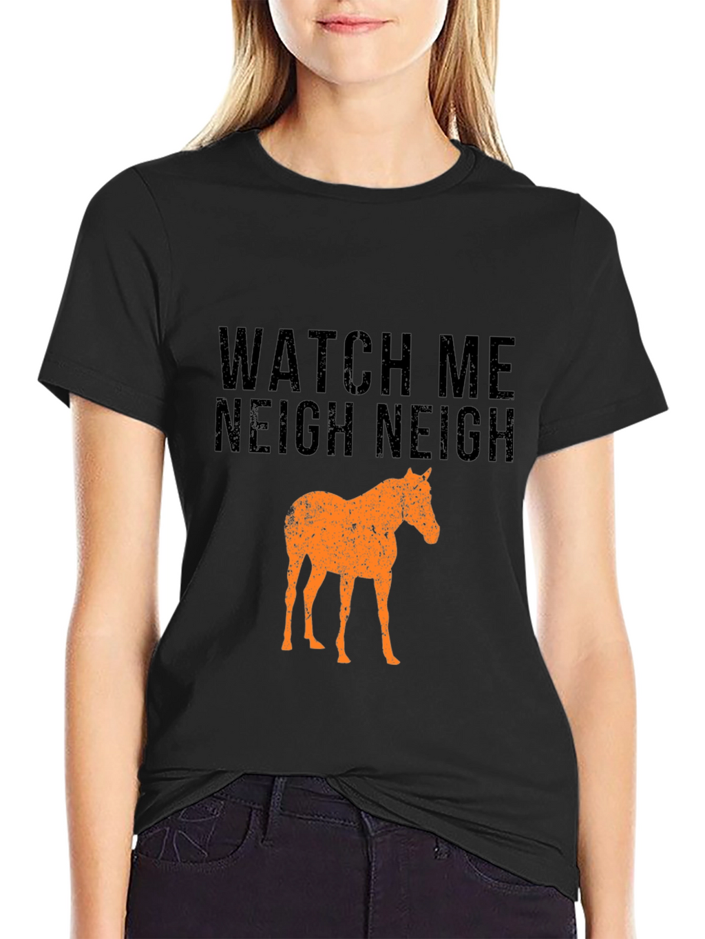 Watch Me Neigh Funny Horse T-Shirt