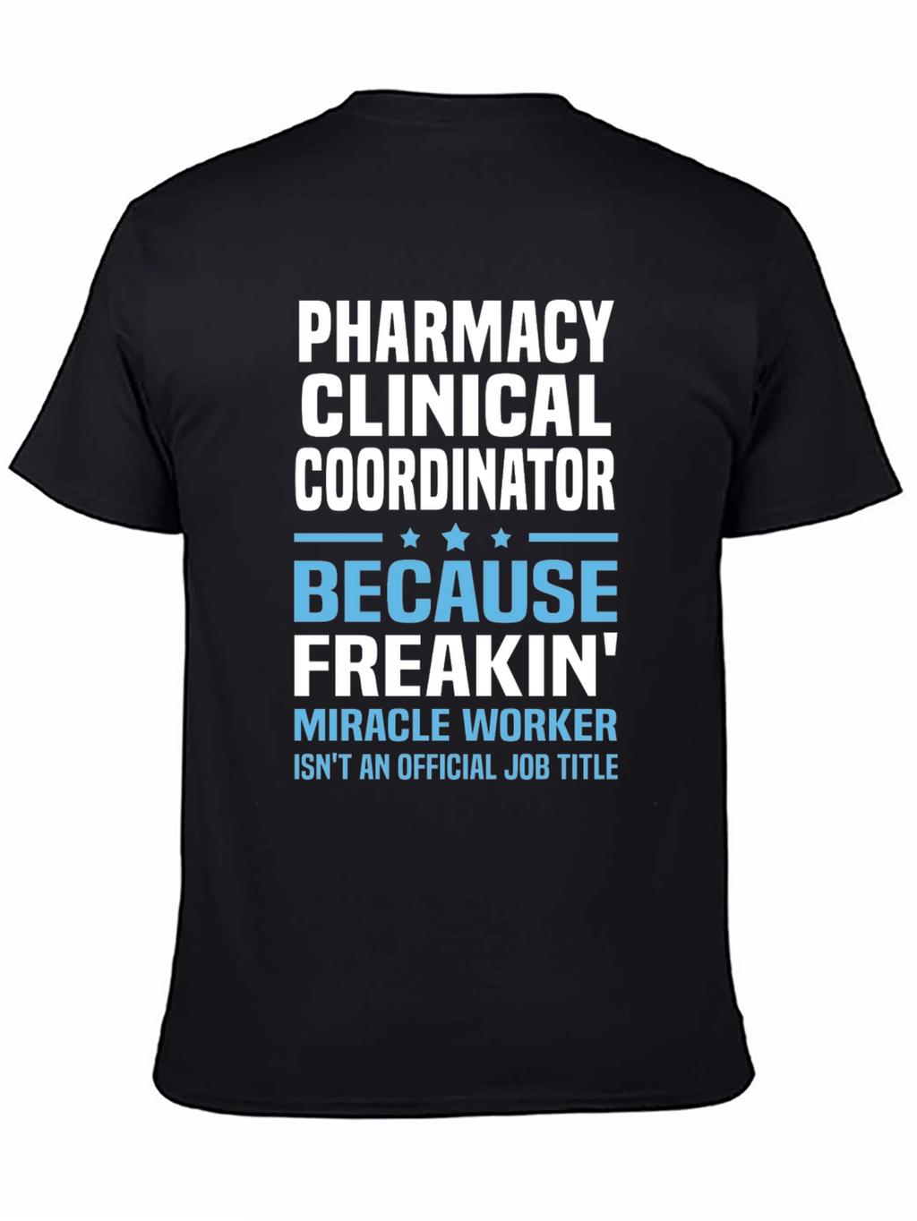 Pharmacy Clinical Coordinator T-Shirt