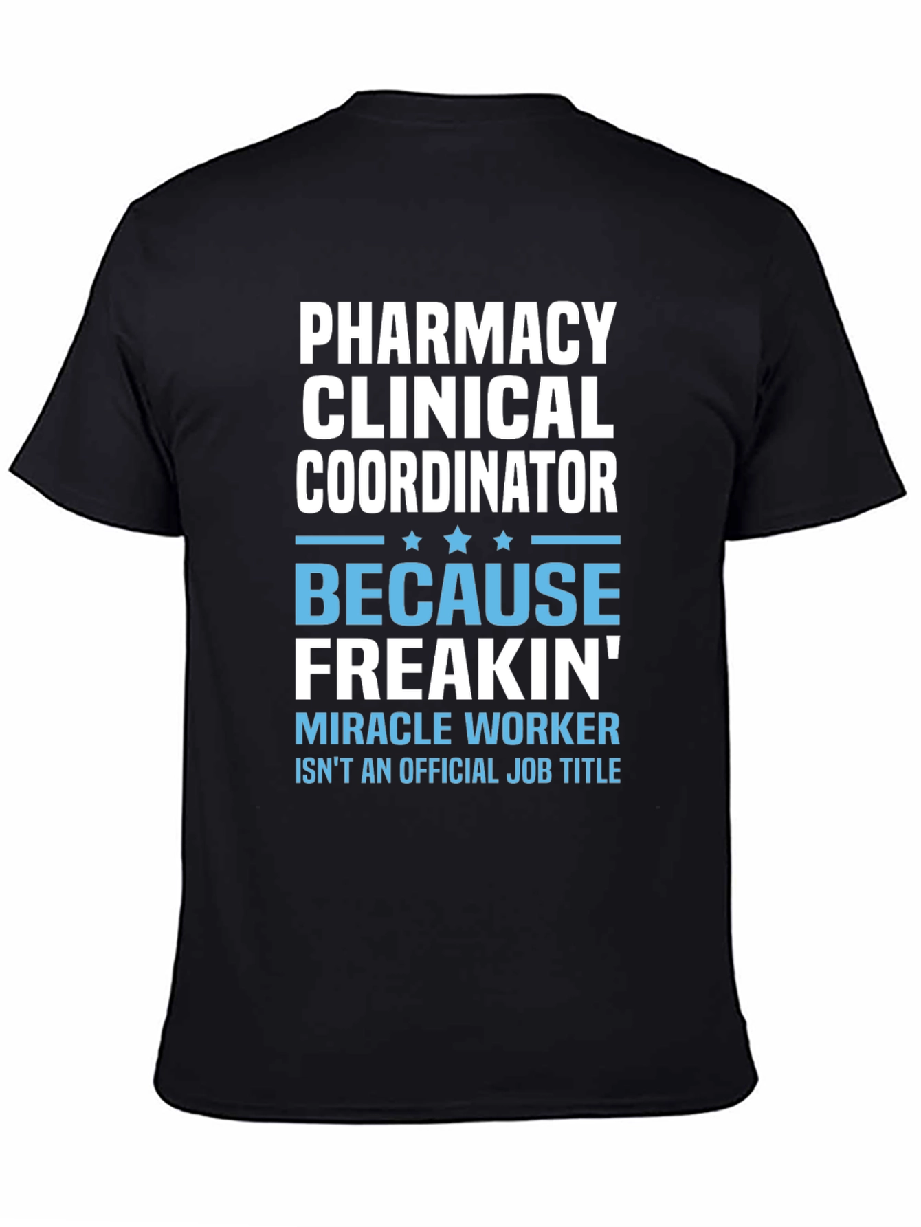 Pharmacy Clinical Coordinator T-Shirt