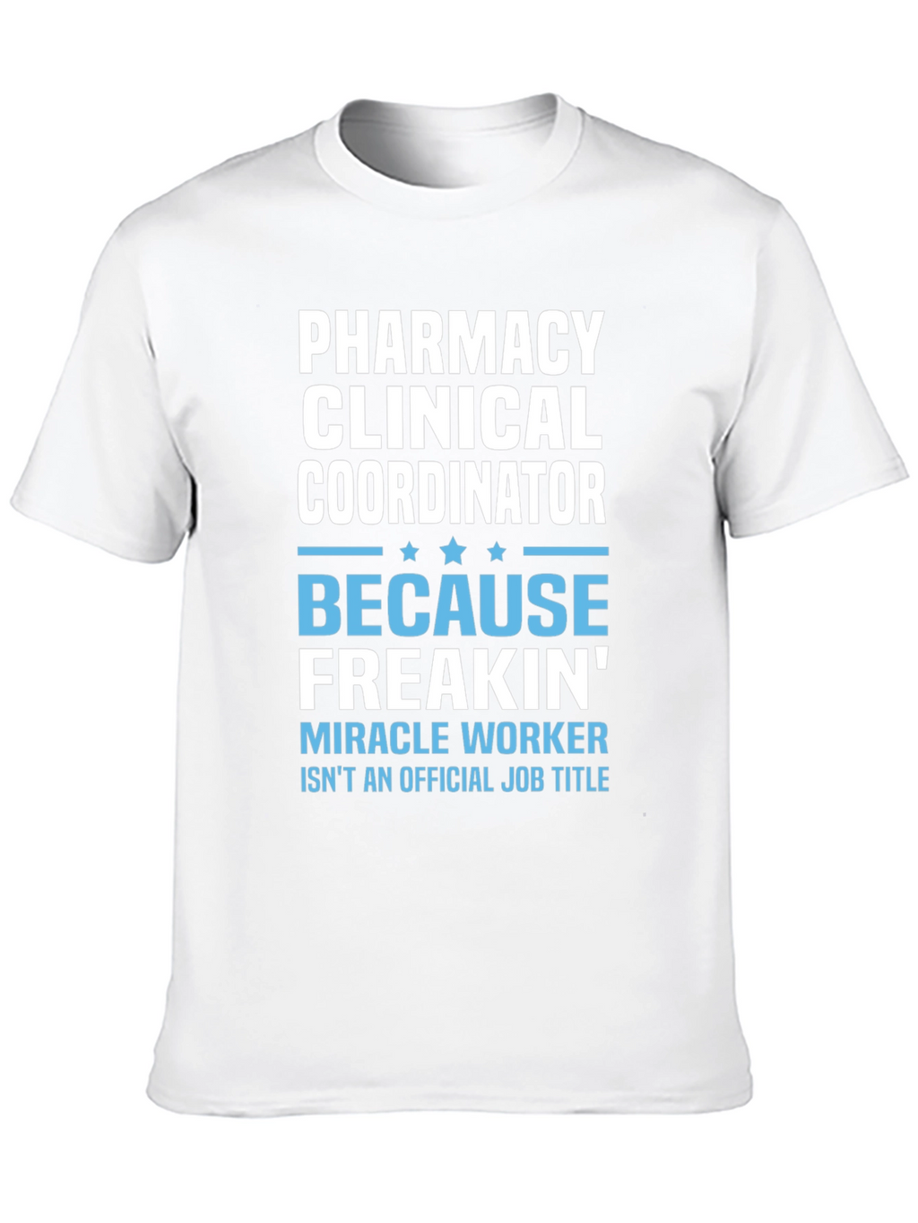 Pharmacy Clinical Coordinator T-Shirt