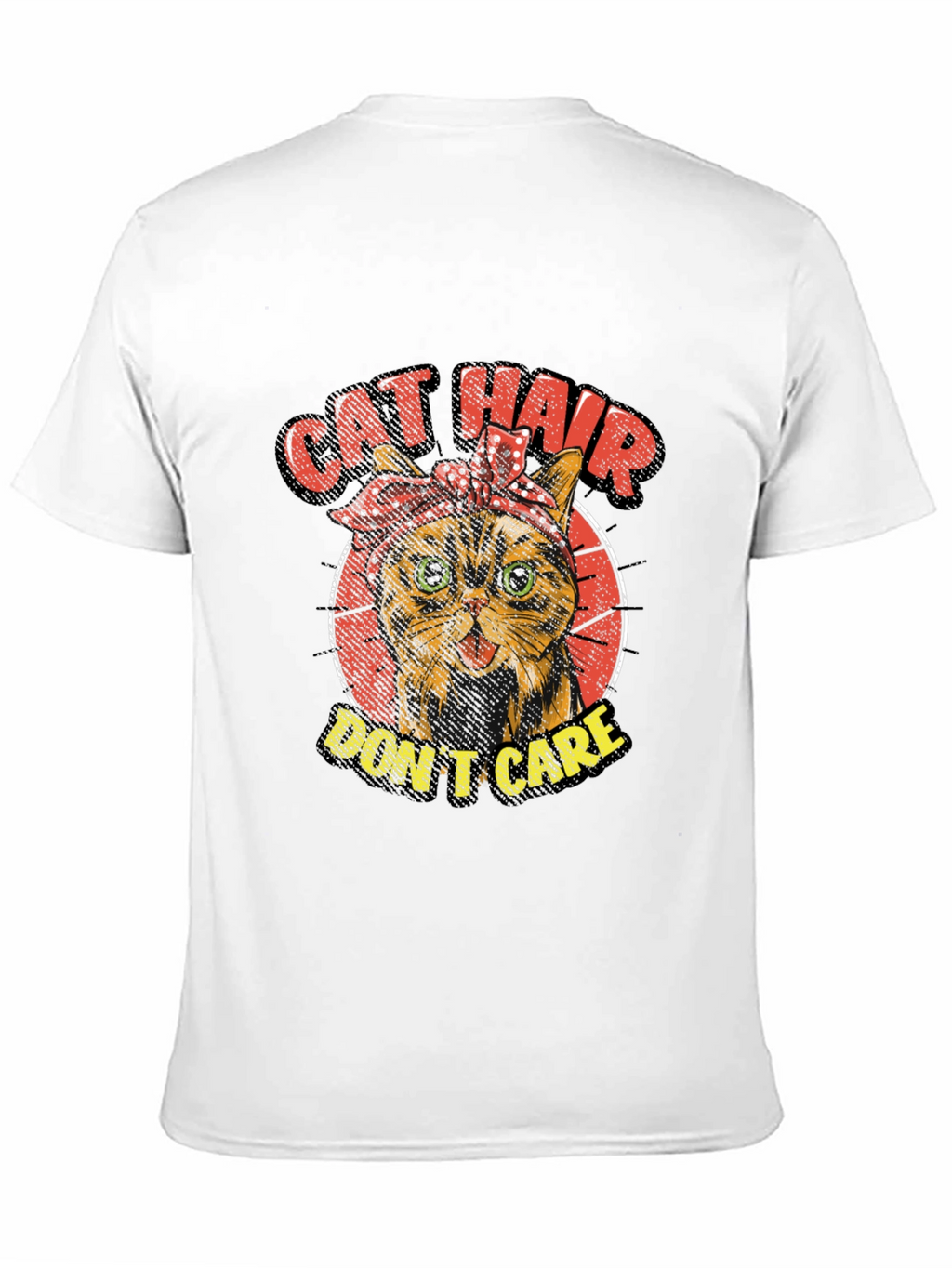Cat Hair Dont Care Graphic T-Shirt