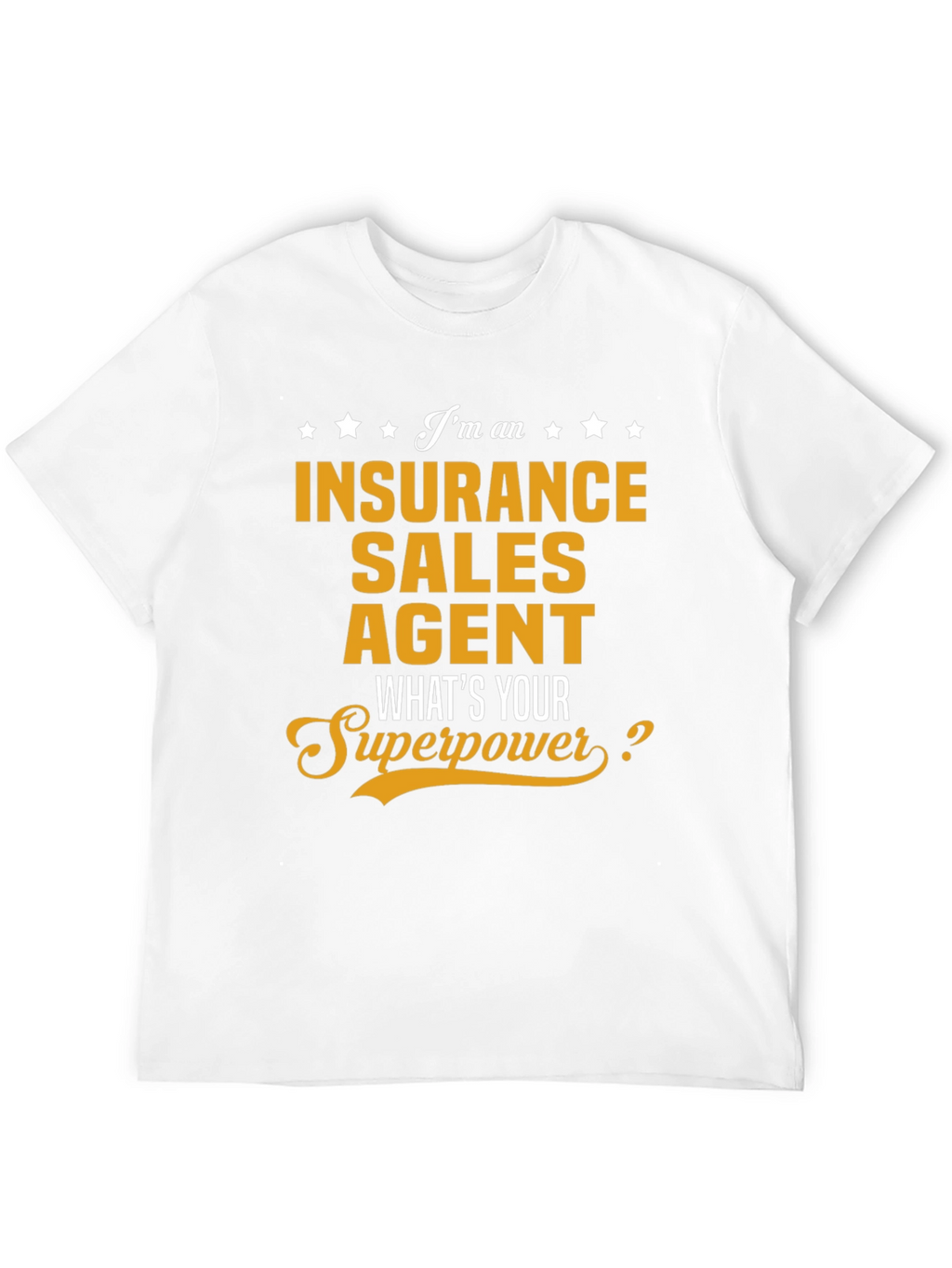 Insurance Sales Agent Superpower T-Shirt
