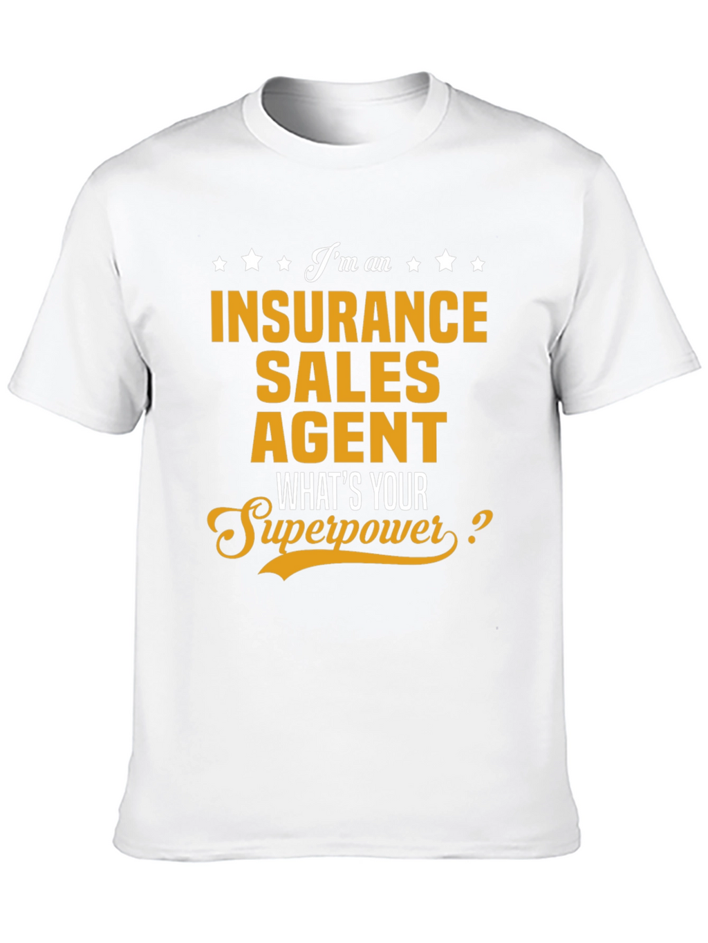 Insurance Sales Agent Superpower T-Shirt