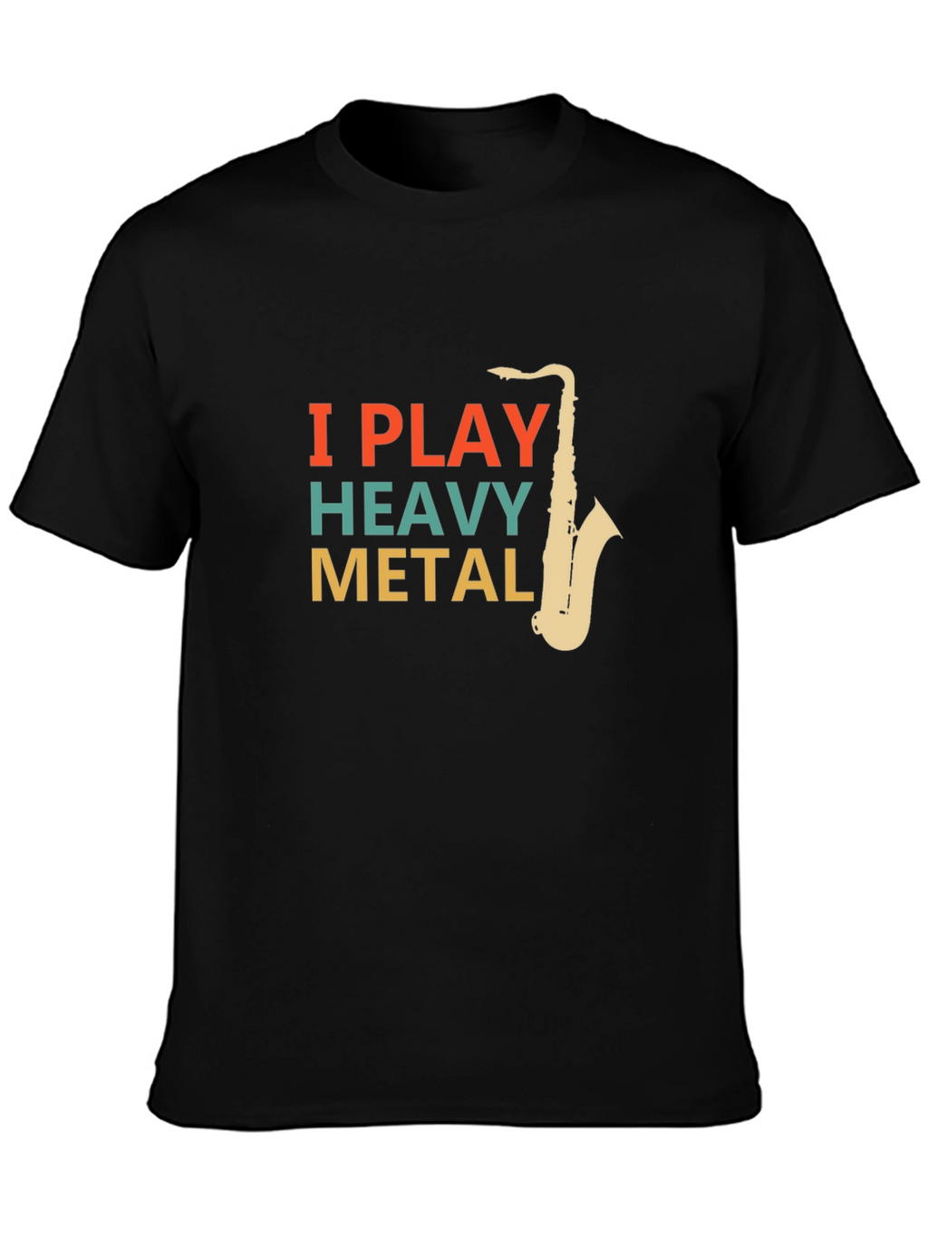 I Play Heavy Metal Saxophone T-Shirt