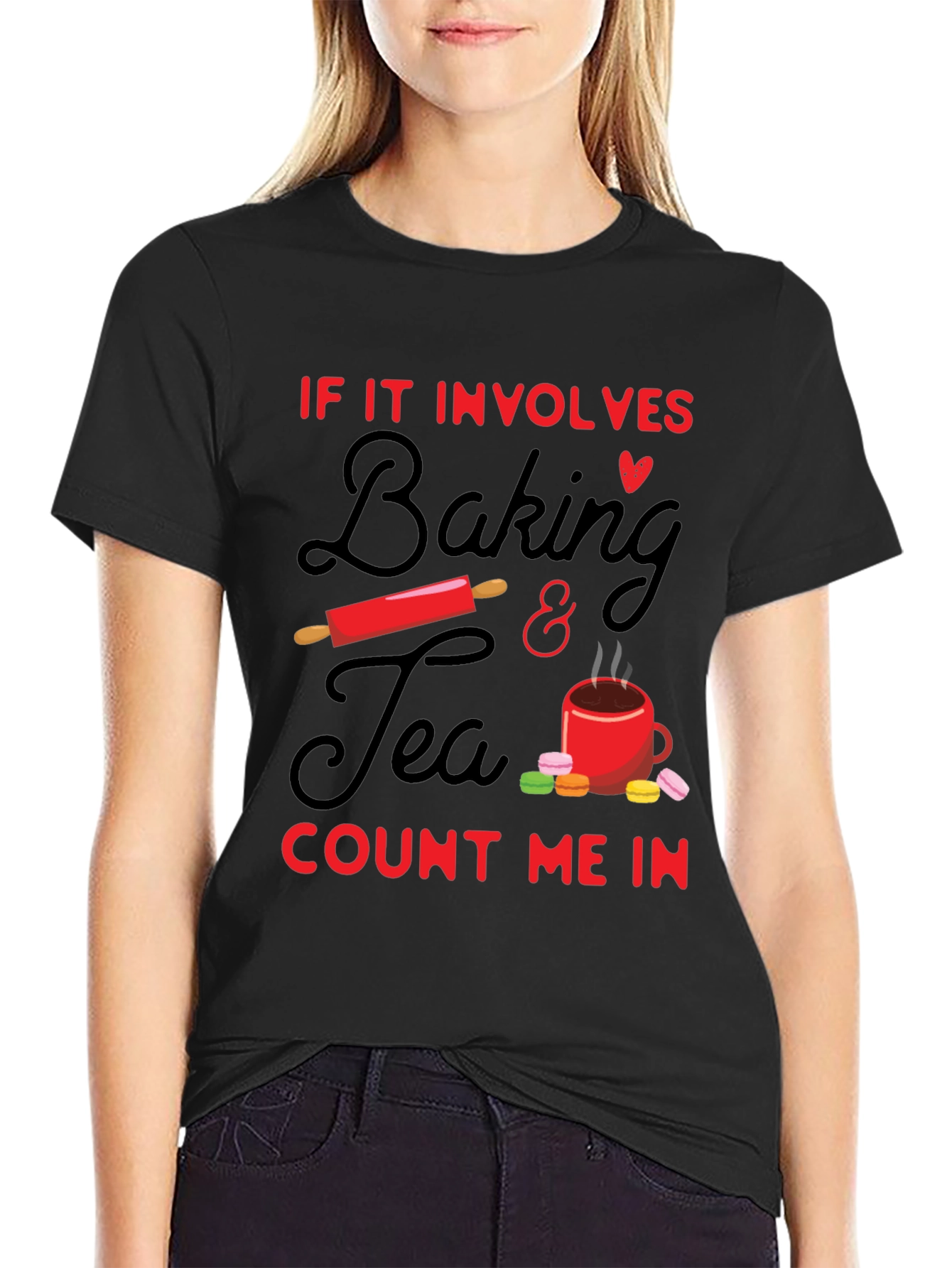 Baking & Tea T-Shirt - Count Me In!