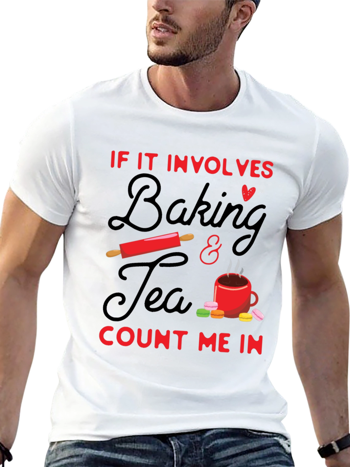 Baking & Tea T-Shirt - Count Me In!