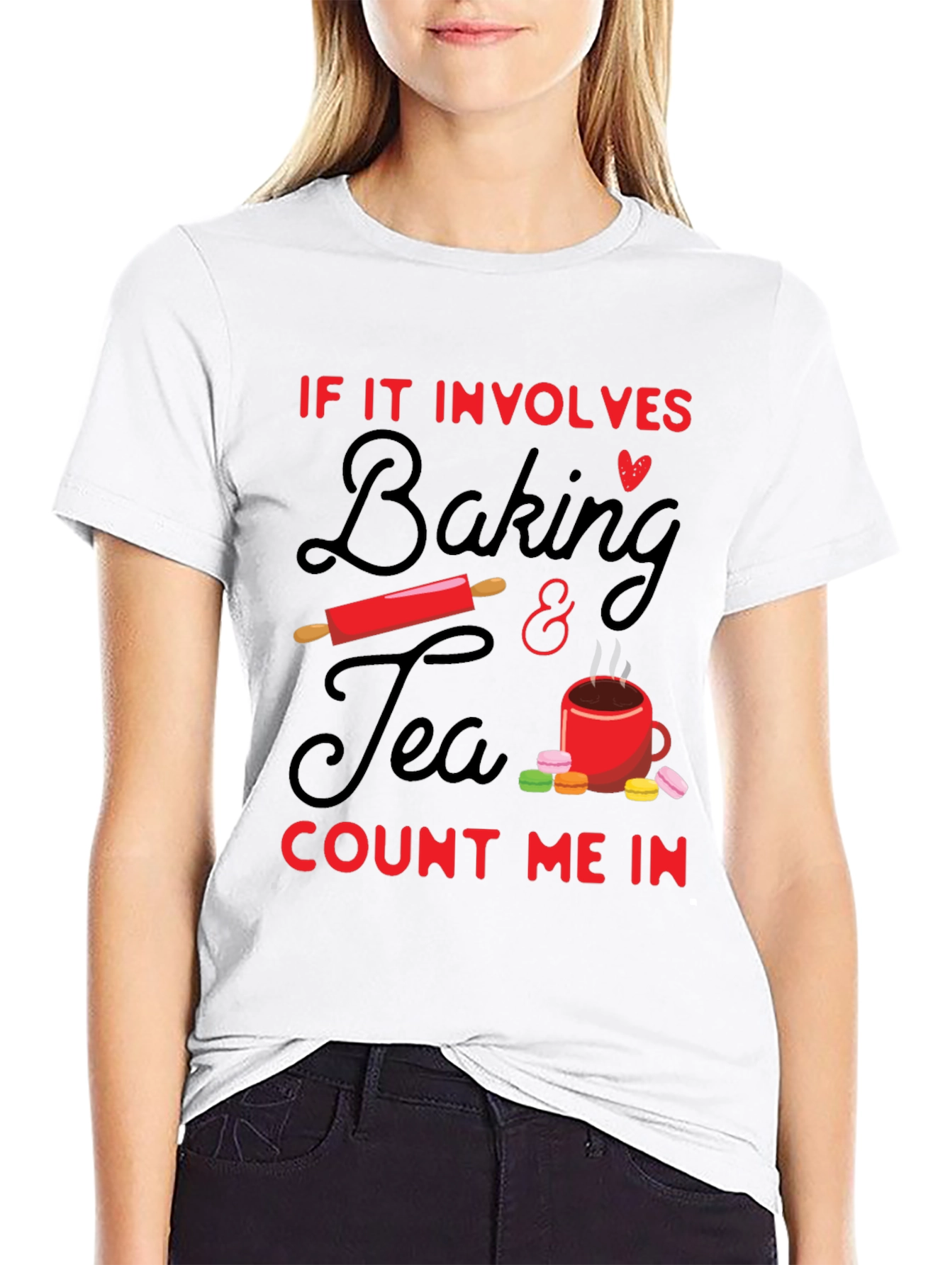 Baking & Tea T-Shirt - Count Me In!