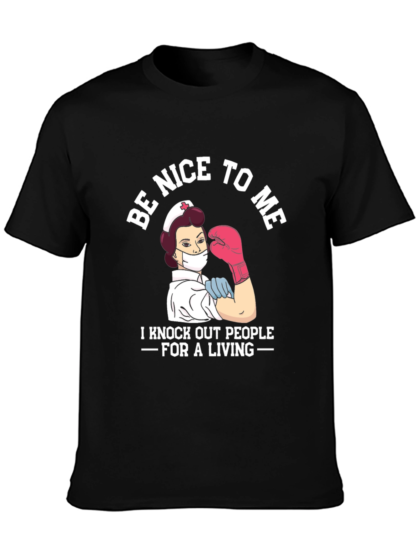 Nurse Boxer T-Shirt - Be Nice To Me Graphic Tee