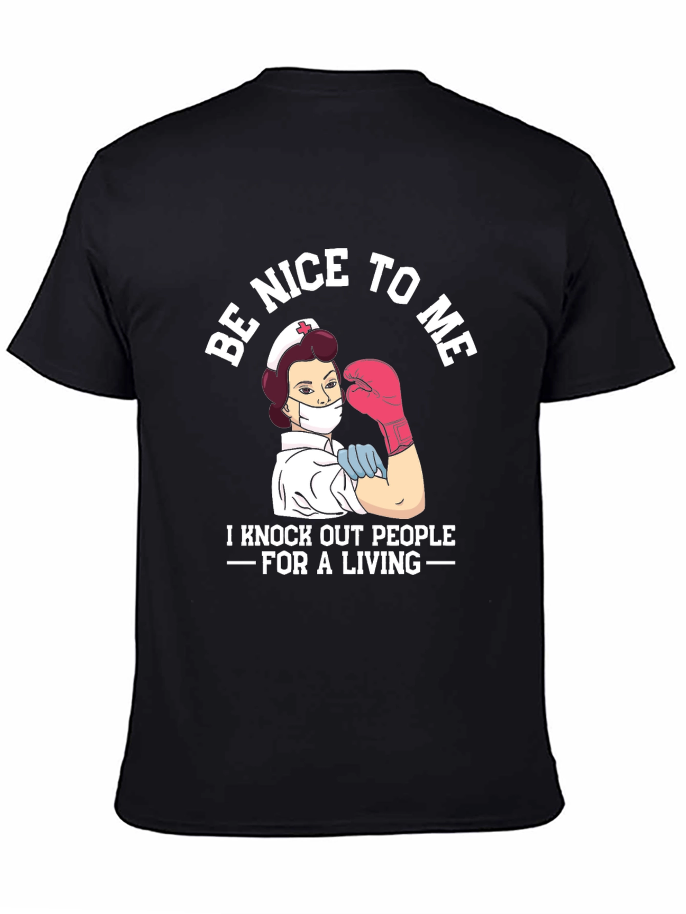 Nurse Boxer T-Shirt - Be Nice To Me Graphic Tee