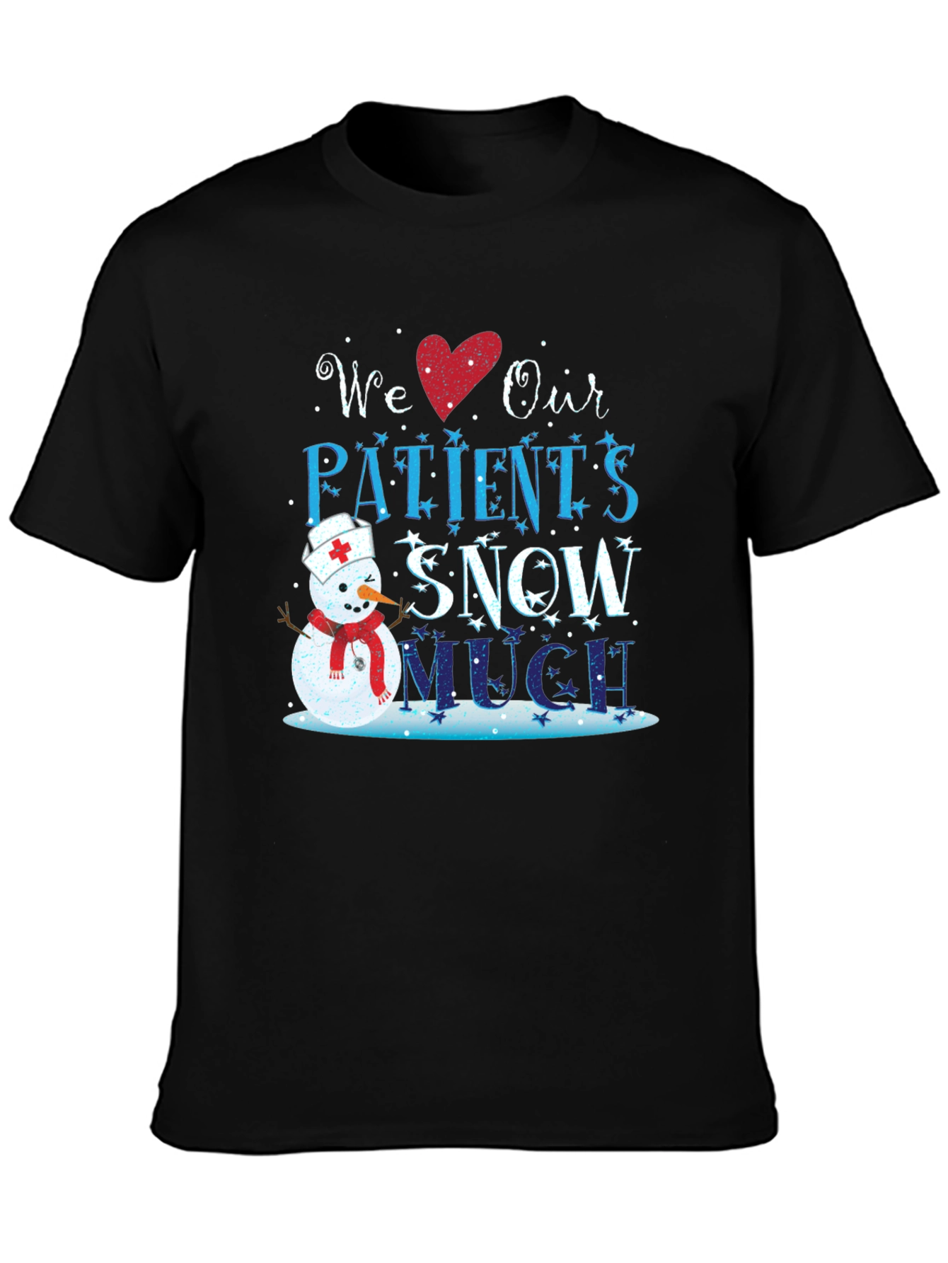 We Love Our Patients Snow Much T-Shirt