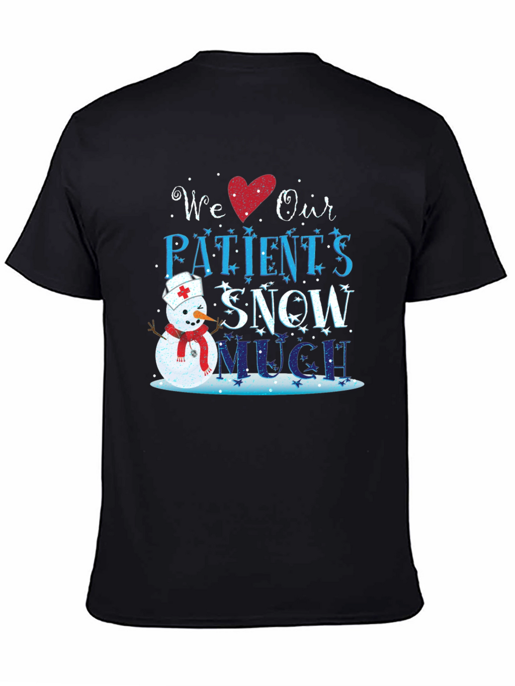 We Love Our Patients Snow Much T-Shirt