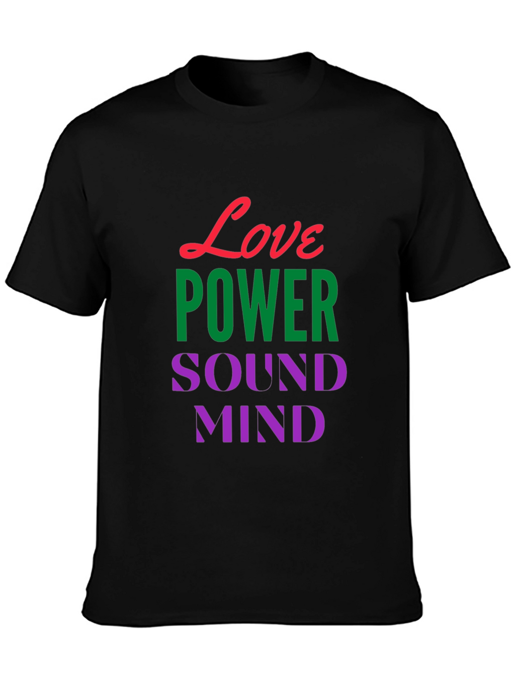 Love Power Sound Mind Black Graphic T-Shirt