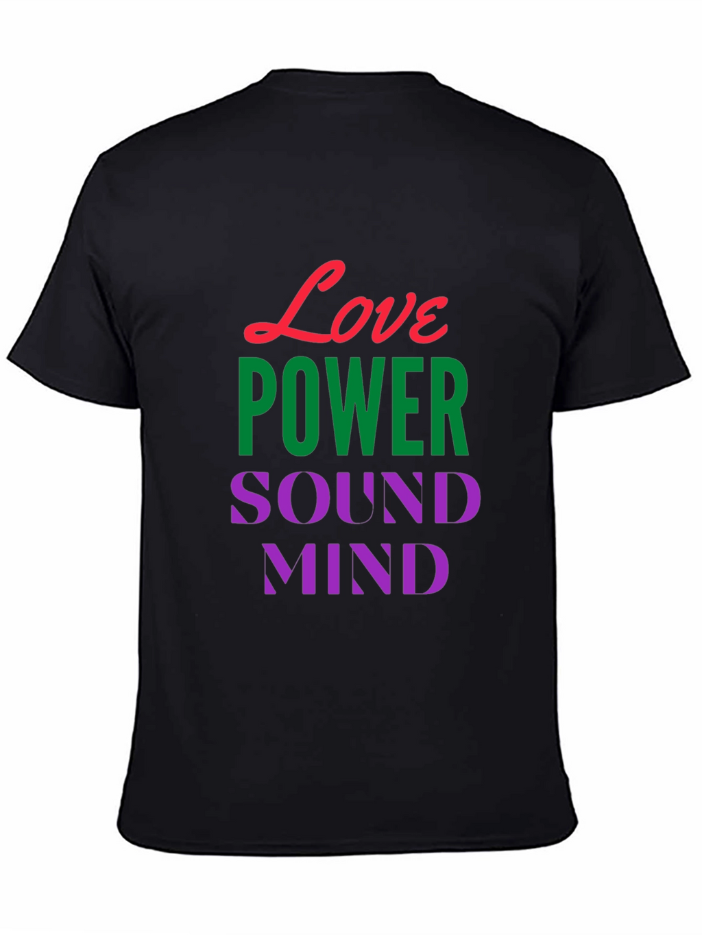 Love Power Sound Mind Black Graphic T-Shirt