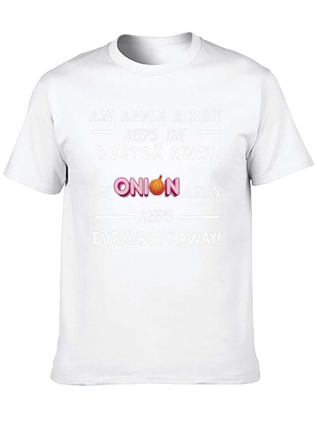 Funny Onion T-Shirt - Keeps Everybody Away!