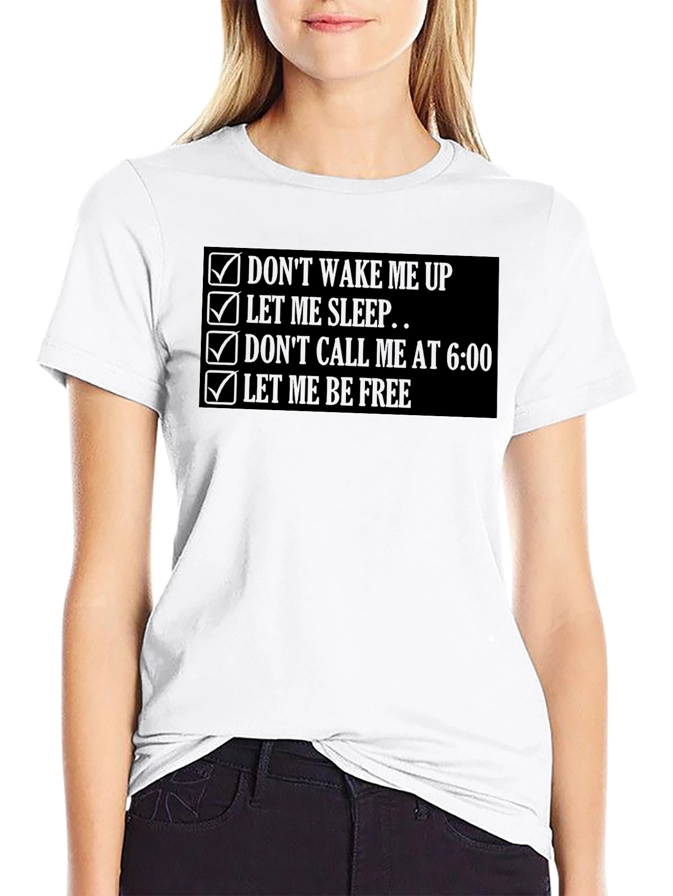 Dont Wake Me Up T-Shirt