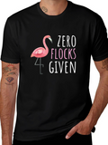 Zero Flocks Given T-Shirt Funny Flamingo Tee