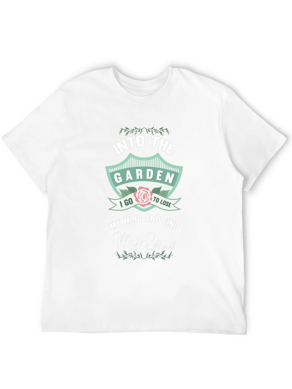 Into The Garden T-Shirt: Find My Soul