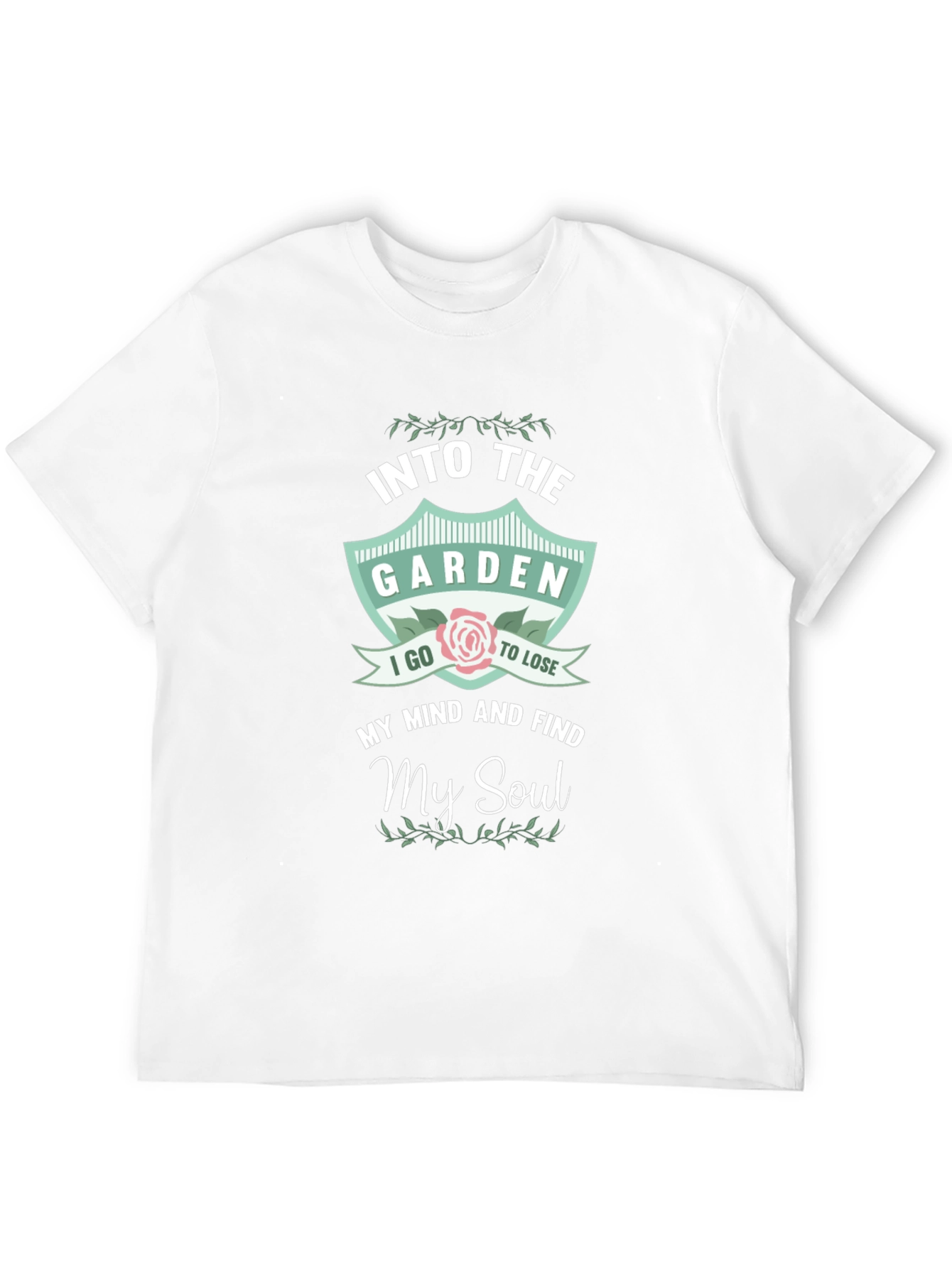 Into The Garden T-Shirt: Find My Soul