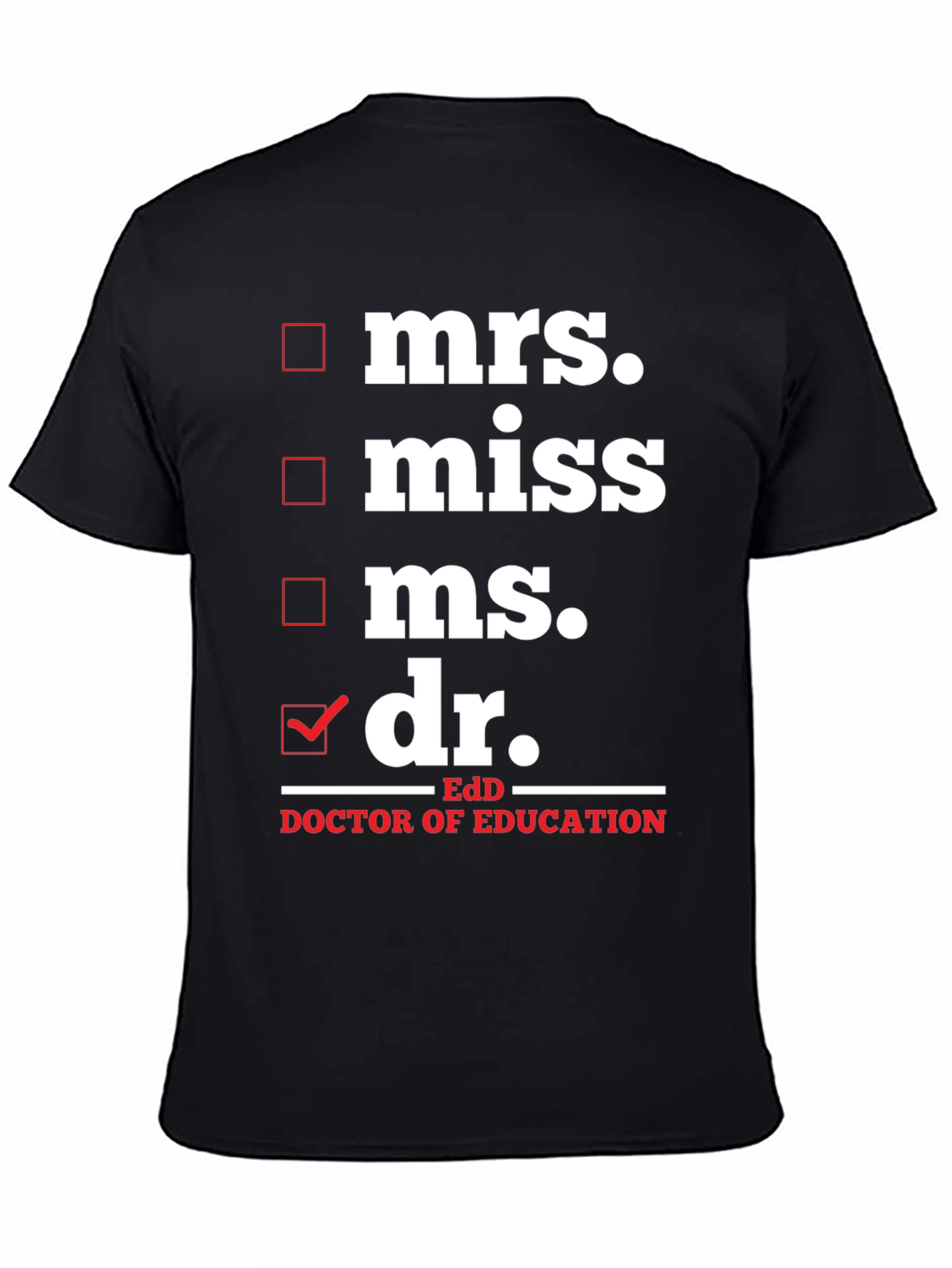 Doctor of Education EdD Graduation T-Shirt
