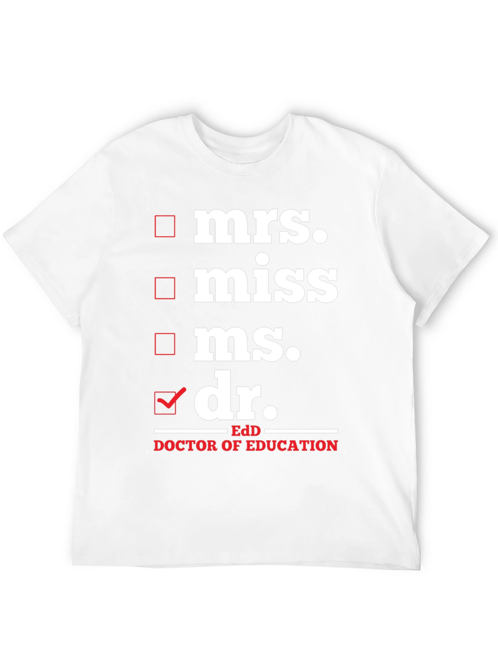 Doctor of Education EdD Graduation T-Shirt