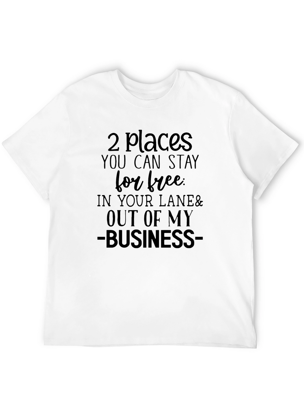 Stay Out Of My Business Black T-Shirt