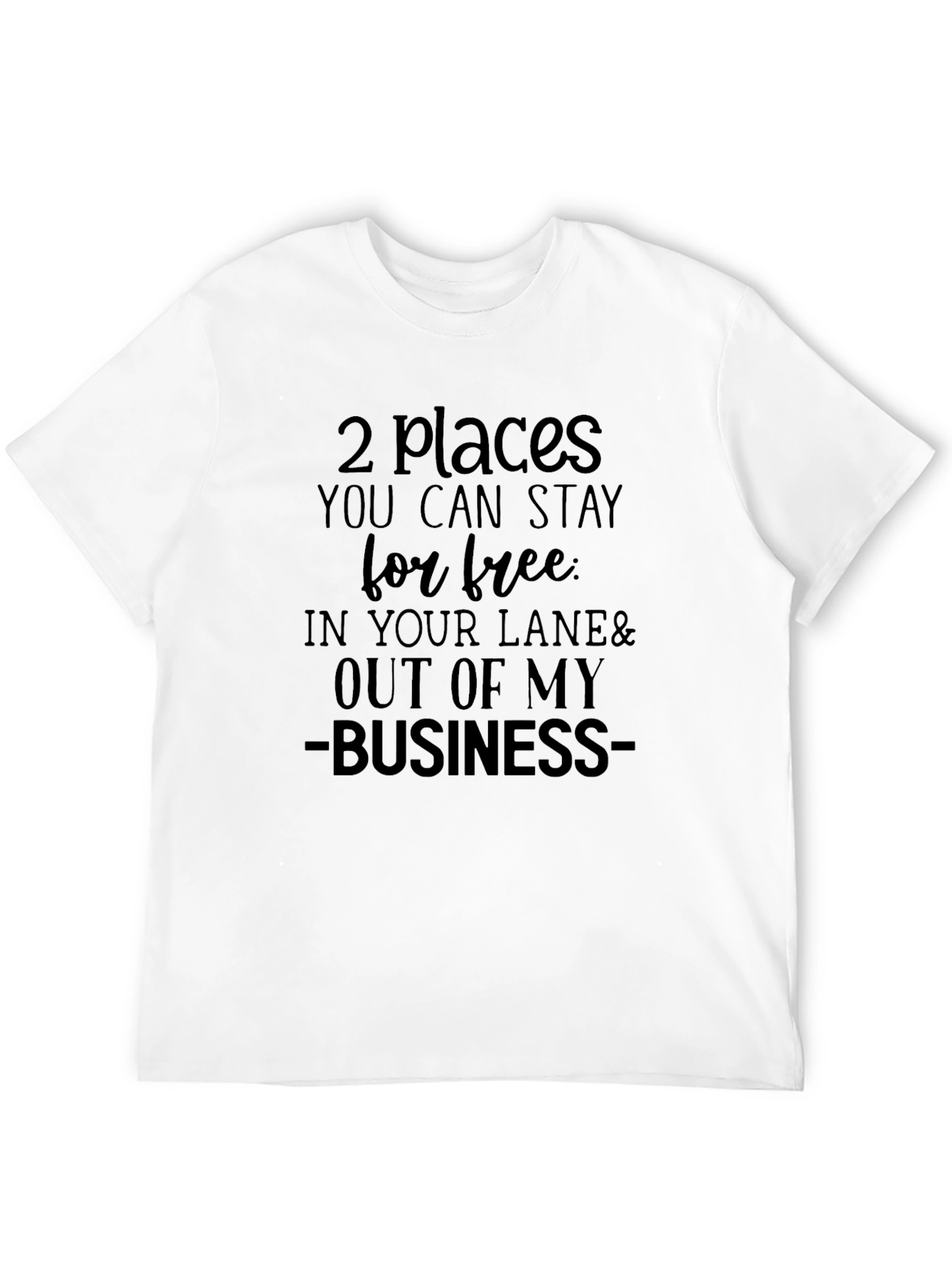 Stay Out Of My Business Black T-Shirt