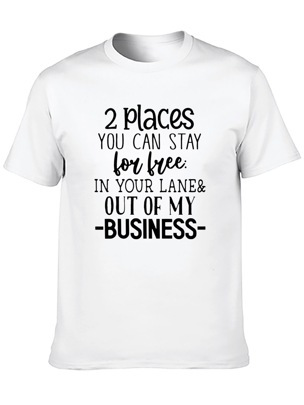 Stay Out Of My Business Black T-Shirt