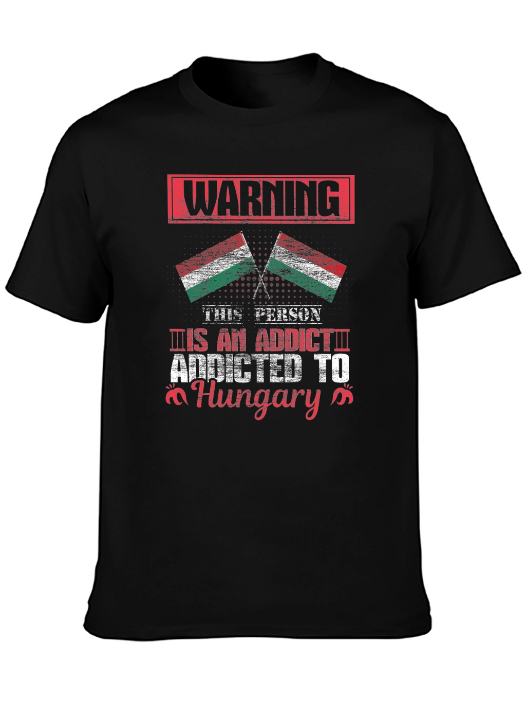 Addicted to Hungary Flag Graphic Tee