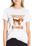 Funny Dog Lover T-Shirt - What Part of Arooo?