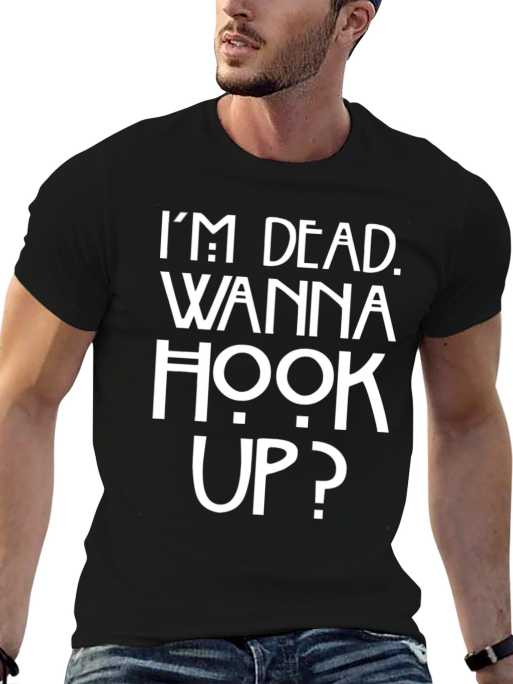 Im Dead Wanna Hook Up? T-Shirt
