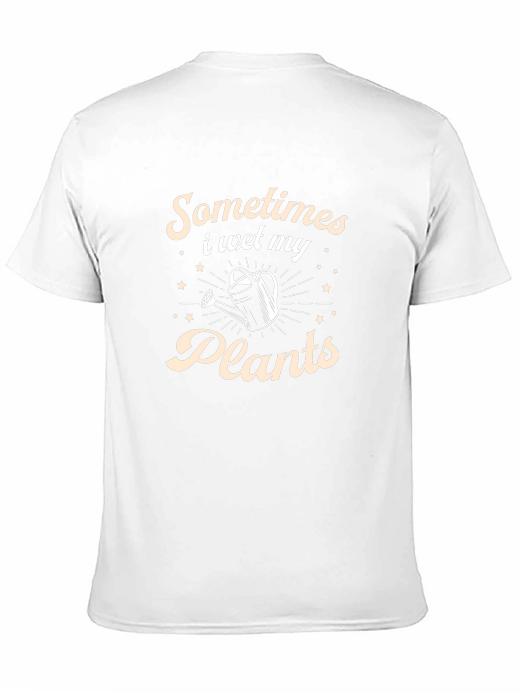 Funny Gardening T-Shirt - Sometimes I Wet My Plants