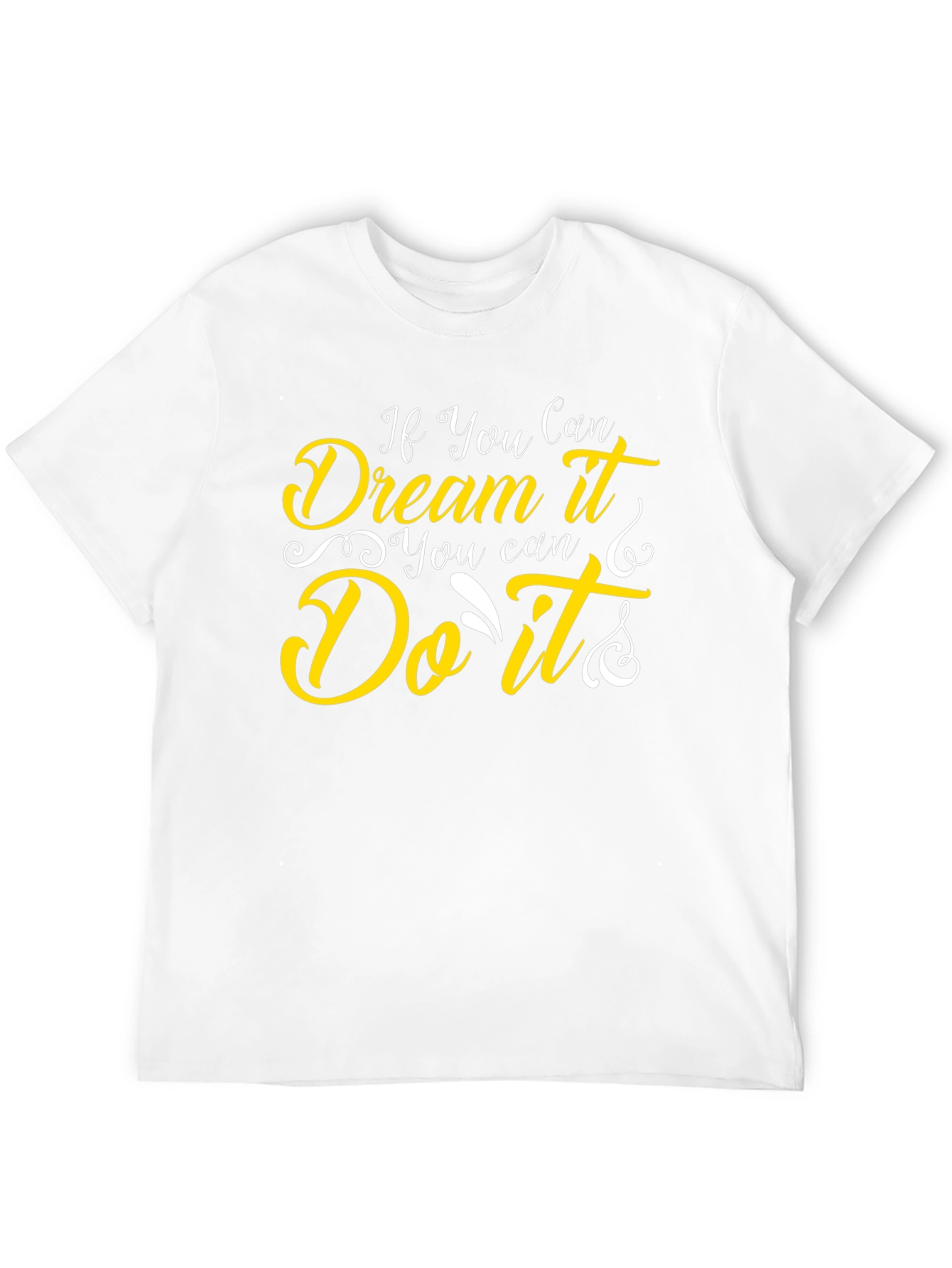 Dream It Do It T-Shirt: Inspirational Design