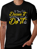 Dream It Do It T-Shirt: Inspirational Design