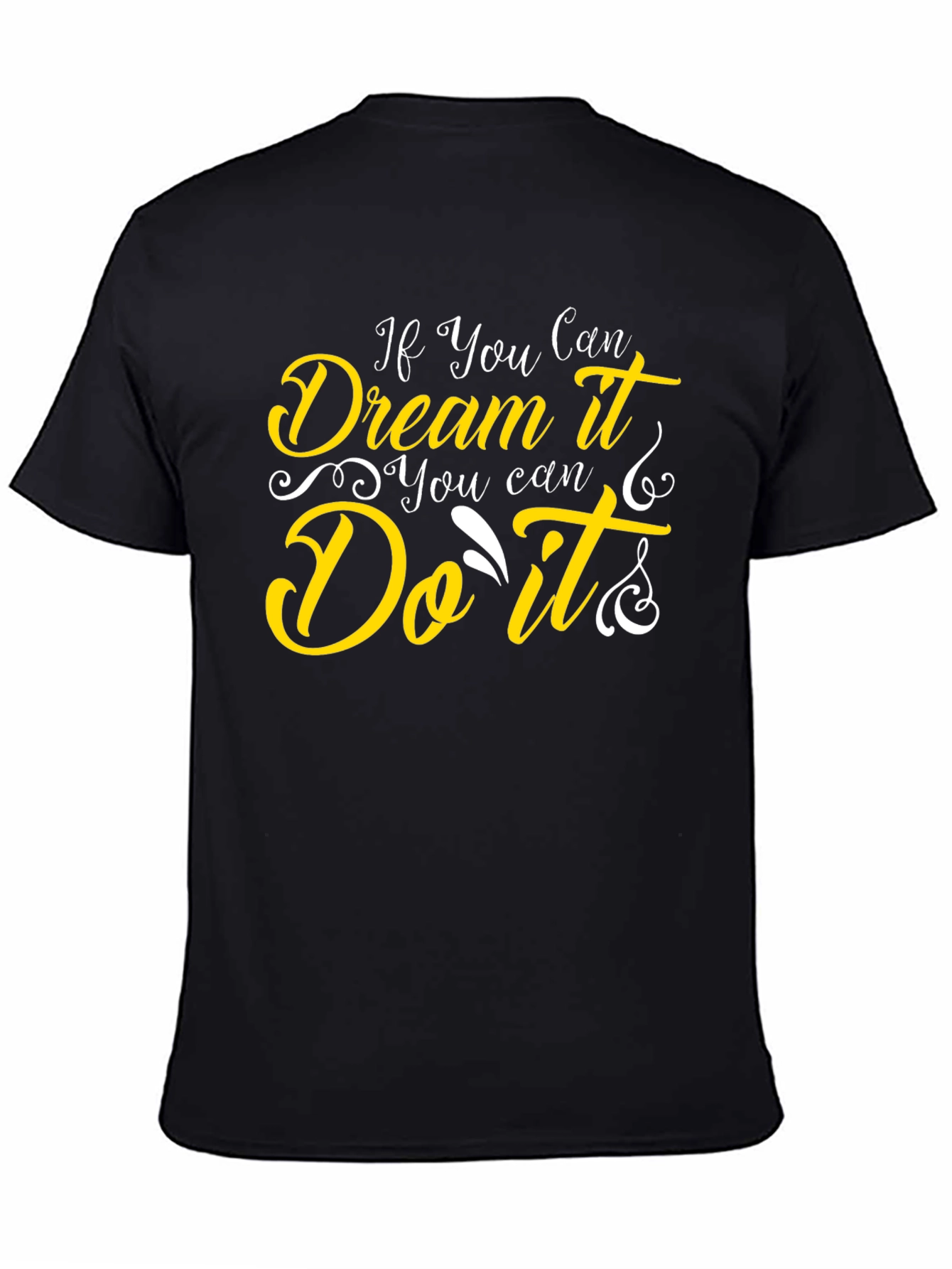 Dream It Do It T-Shirt: Inspirational Design
