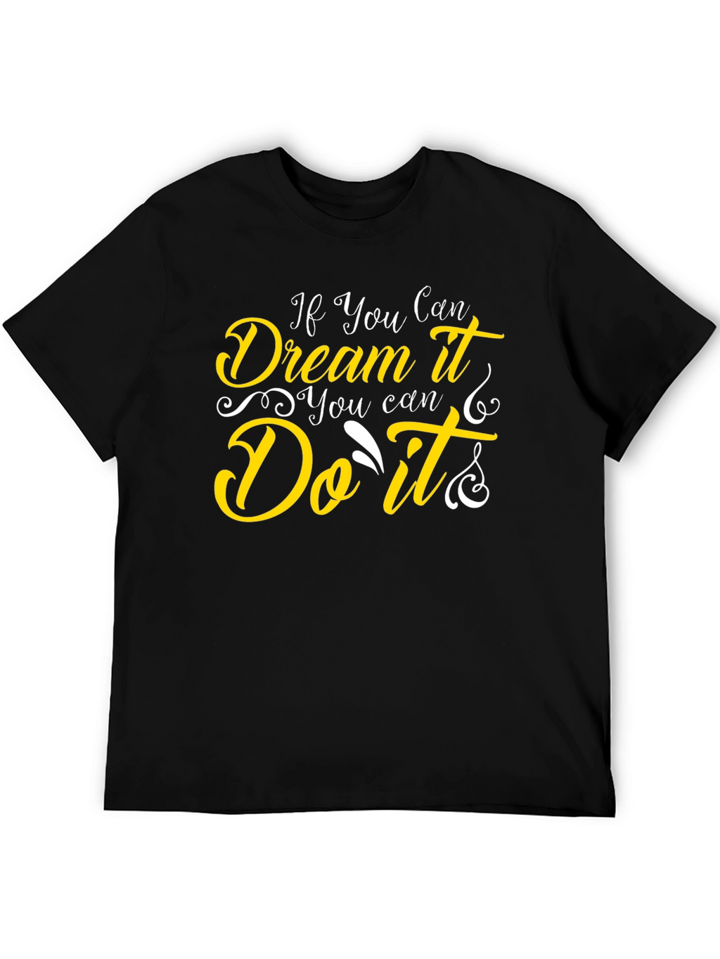 Dream It Do It T-Shirt: Inspirational Design