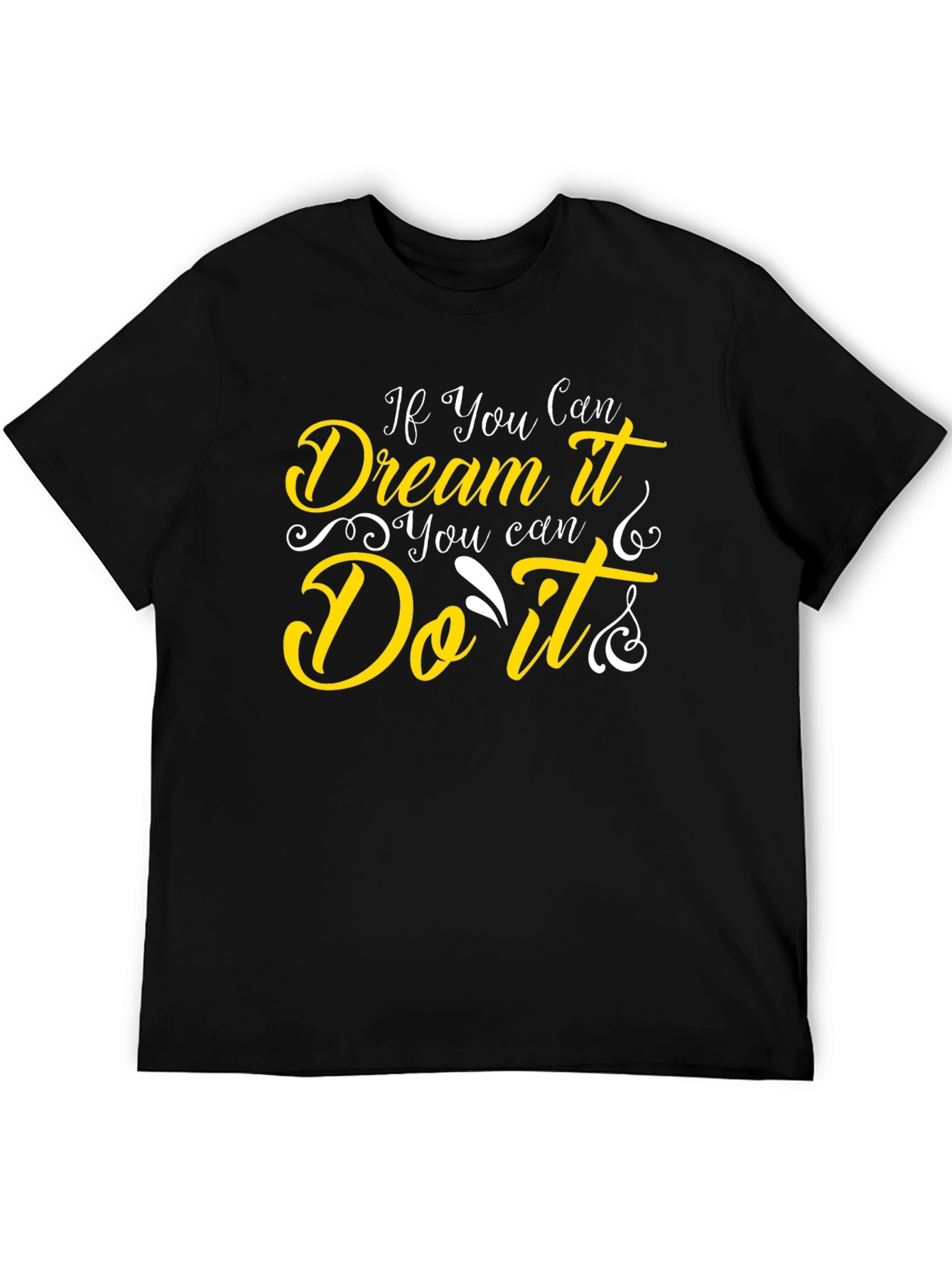 Dream It Do It T-Shirt: Inspirational Design