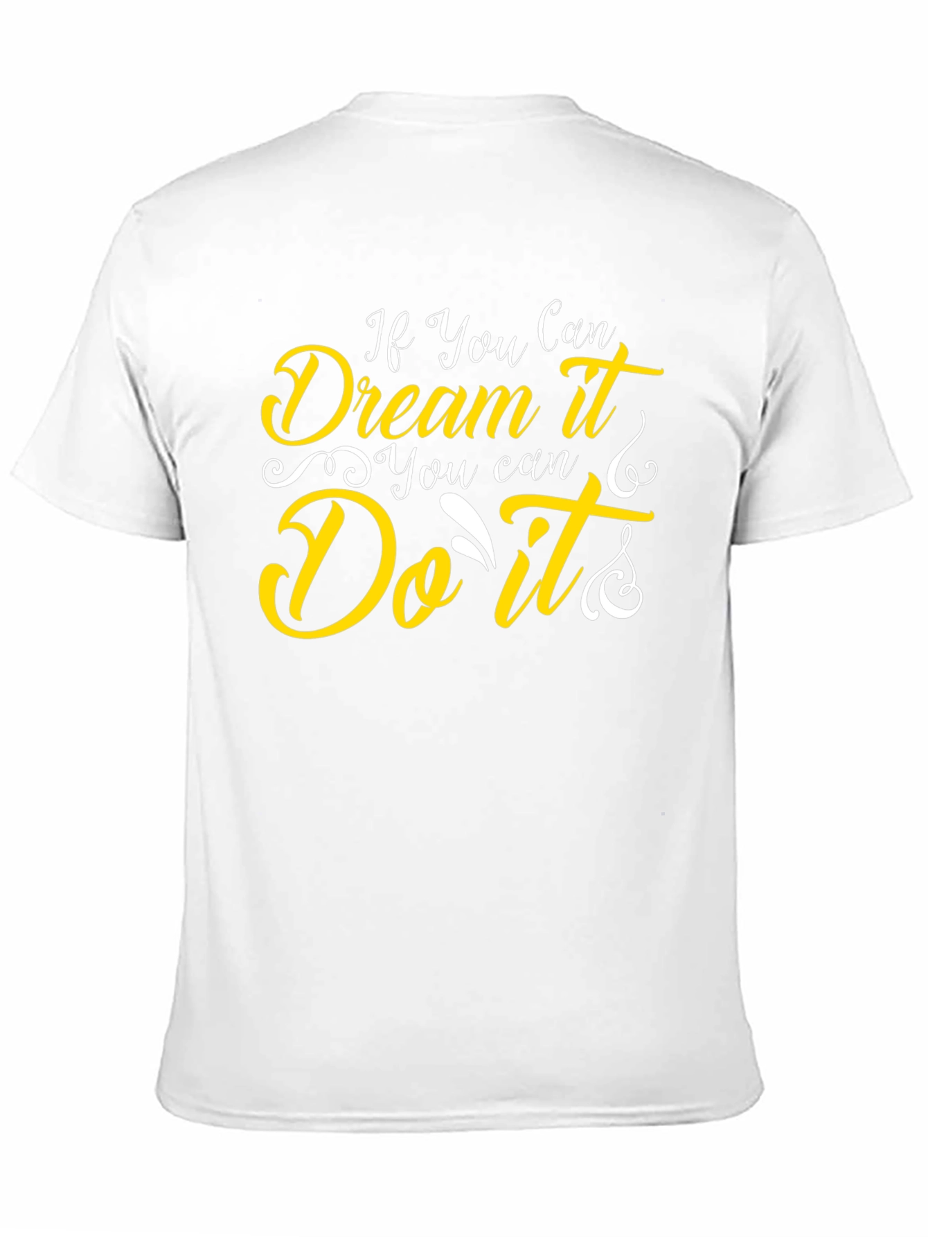 Dream It Do It T-Shirt: Inspirational Design