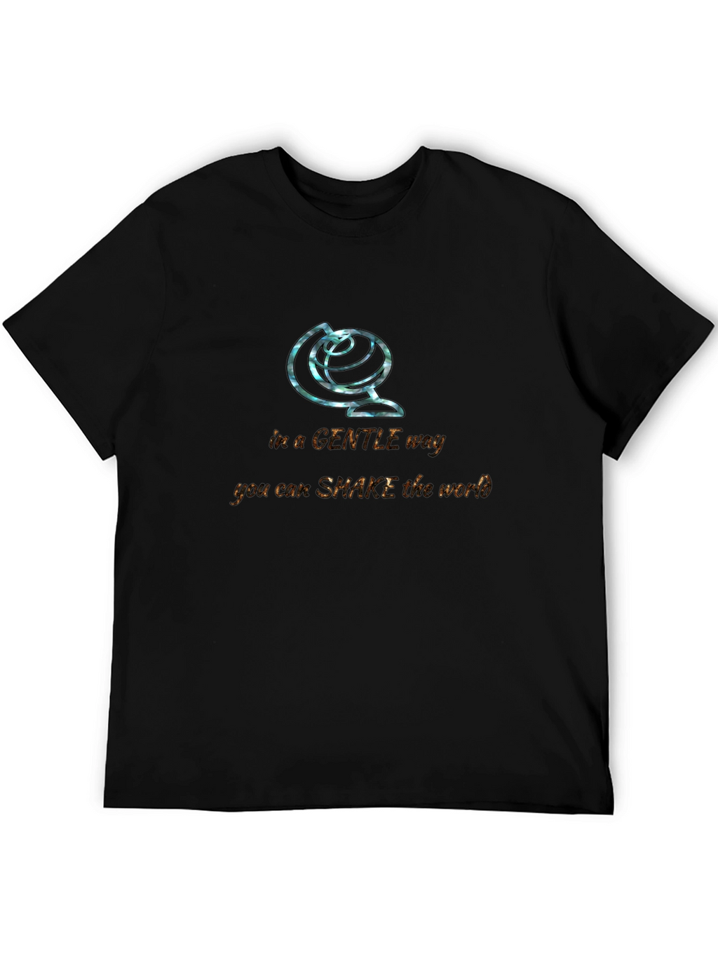Gentle Way to Shake The World T-Shirt