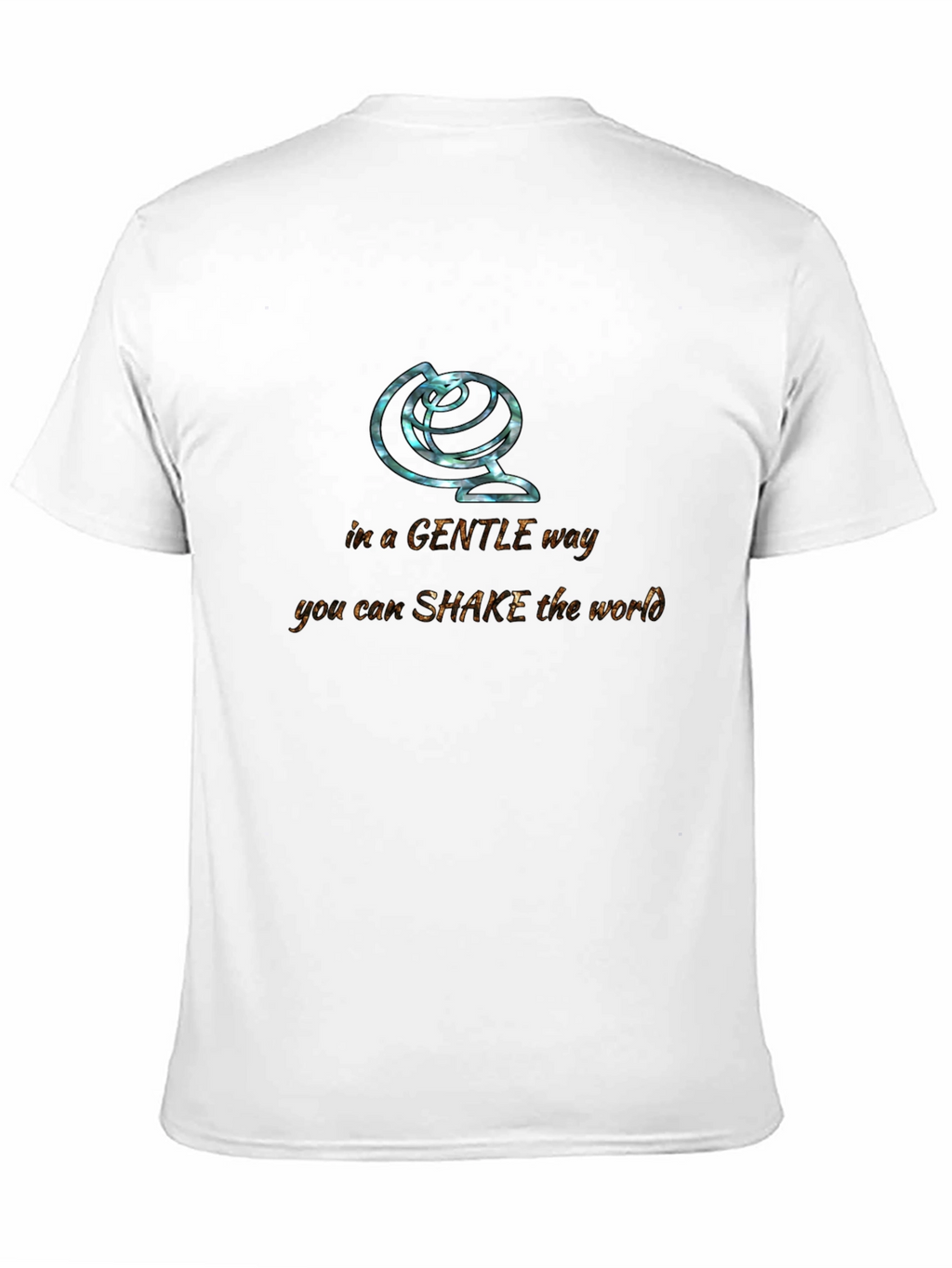 Gentle Way to Shake The World T-Shirt
