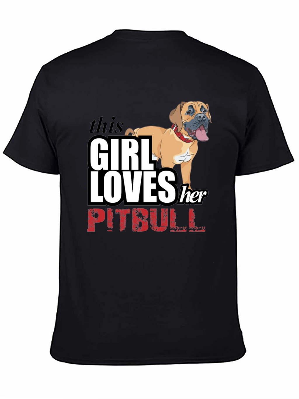 Girl Loves Her Pitbull Black T-Shirt