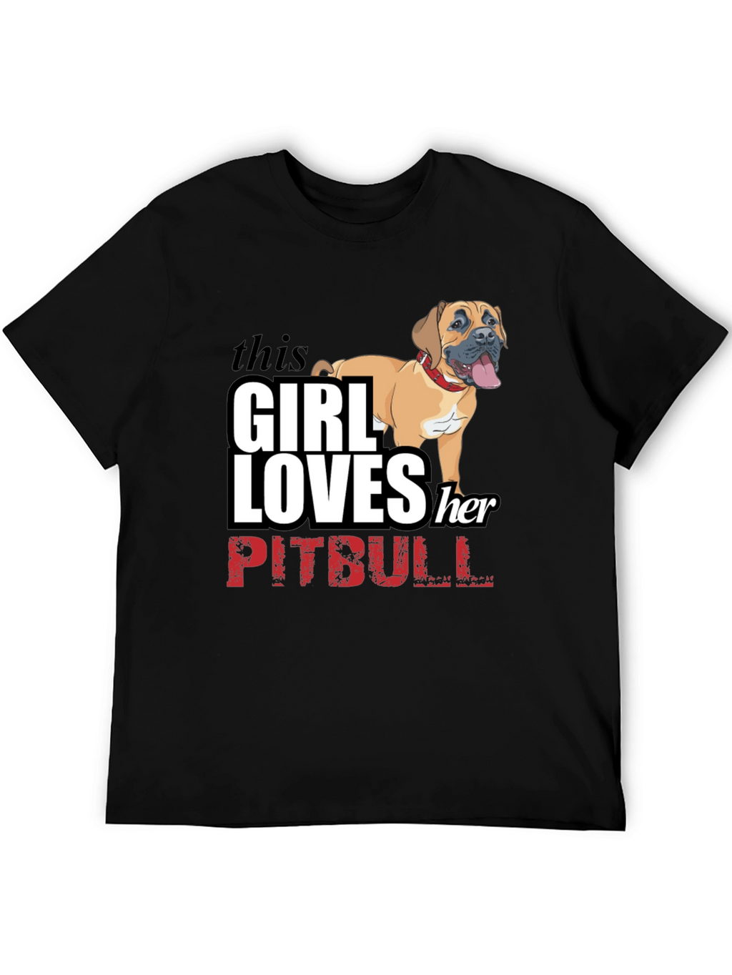 Girl Loves Her Pitbull Black T-Shirt