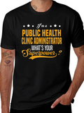 Public Health Clinic Administrator Superpower T-Shirt