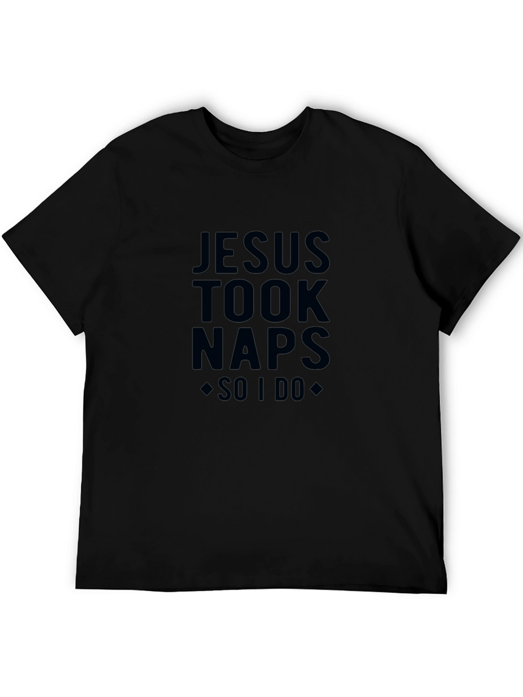 Jesus Took Naps Funny T-Shirt