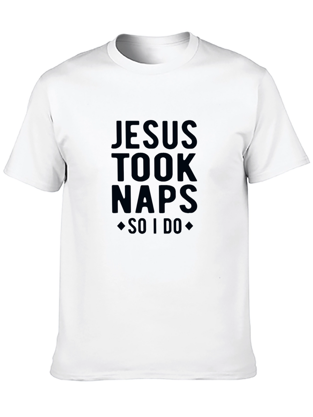 Jesus Took Naps Funny T-Shirt