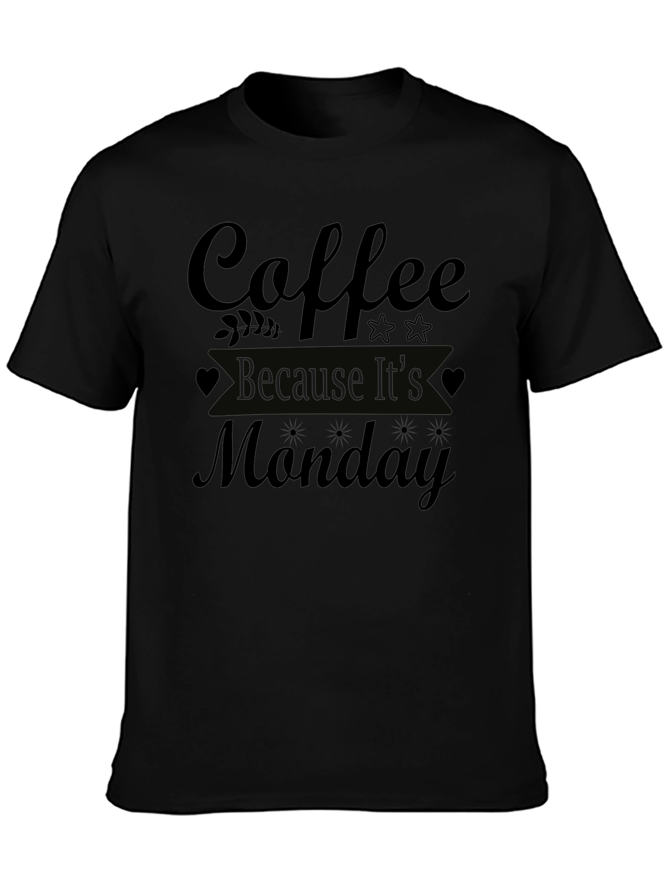 Coffee Because Its Monday T-Shirt - Black