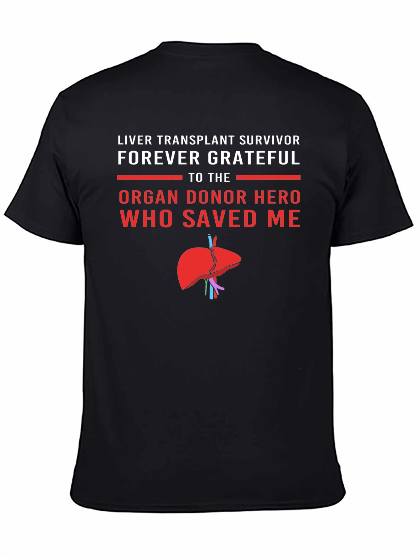 Liver Transplant Survivor T-Shirt - Forever Grateful Organ Donor Hero