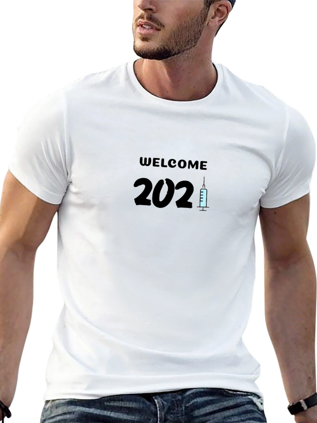 Welcome 2021 T-Shirt: Vaccine Edition